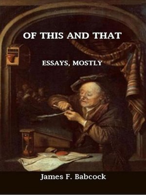 cover image of Of This and That, Essays, Mostly